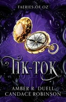 Tik-Tok (Faeries Of Oz, 4) Amber R Duell (U. A.) Taschenbuch Englisch 2023