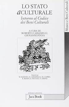 Der Kulturstaat. Rund um den Kulturgüterkodex Cassanelli,