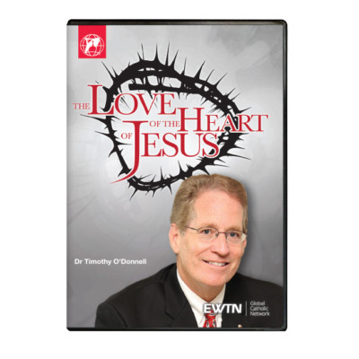THE LOVE OF THE HEART OF JESUS* AN EWTN DVD