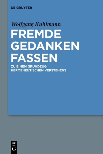 Thumbnail - Wolfgang Kuhlmann Fremde Gedanken Fassen (gebundene Ausgabe) (us