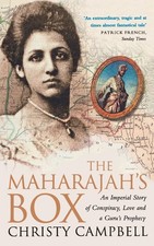 The Maharajah's Box: An Imperial Story of Conspiracy, Love and a Guru's Prophecy
