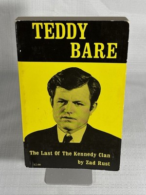 Teddy Bare : The Last of the Kennedy Clan Paperback Zad Rust