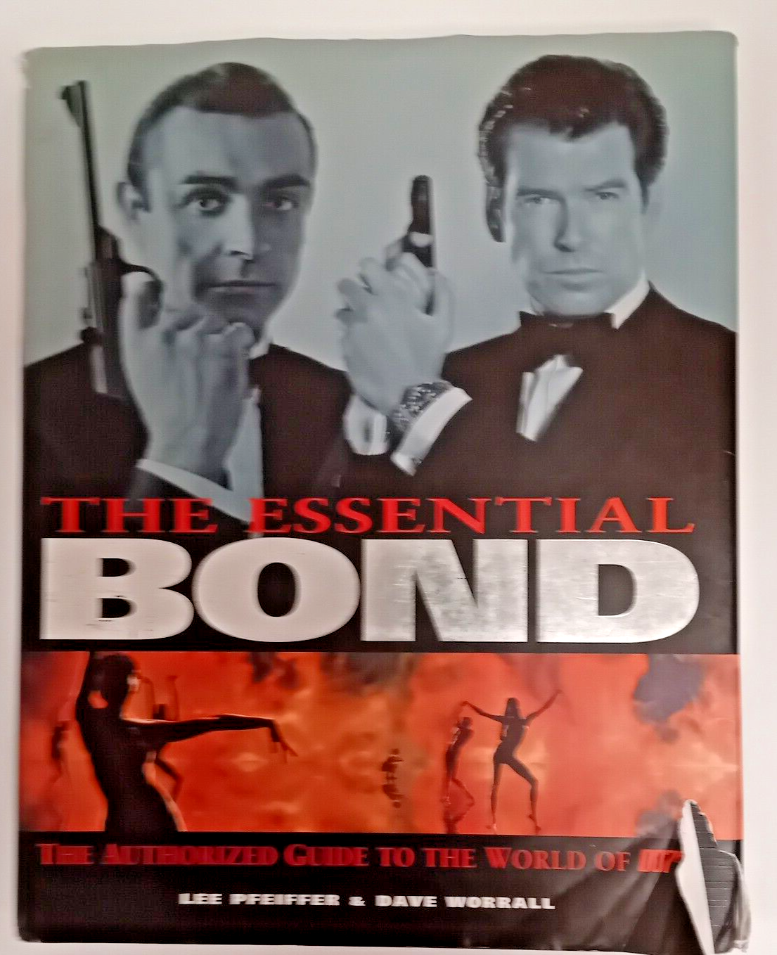 The Essential Bond: The Authorized Guide to the World of 007 by Dave Worrall,...