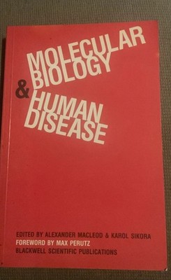 Molecular Biology & Human Disease Macleod Sikora Medical Textbook 1984 Paperback