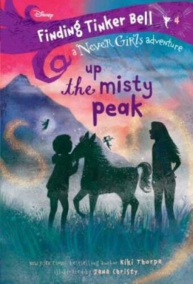 Finding Tinker Bell 4: Up the Misty Peak (Disney: The Never Girls) - GOOD