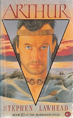 Arthur (Book III of the Pendragon Cycle) by Lawhead, Stephen R. 0745913113 The