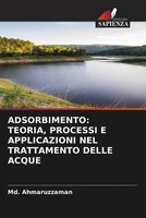 Md. Ahmaruzzaman | Adsorbimento: Teoria, Processi E Applicazioni Nel...