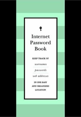 Internet Password Book: Keep Track of Usernames, Passwords, and Web Addresses i