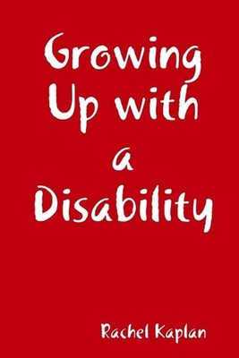 Growing Up with a Disability by Rachel Kaplan (English) Paperback Book