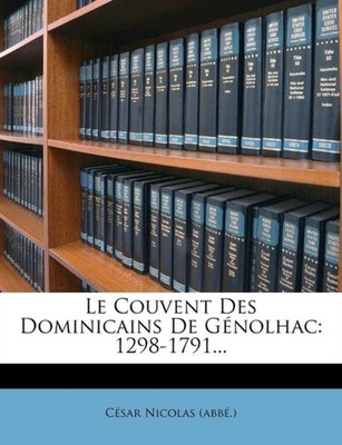 Abb . - Le Couvent Des Dominicains de Genolhac  1298-1791... - pape - X555z