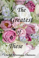 Cheryl Okimoto | The Greatest Of These | Taschenbuch | Englisch (2020)
