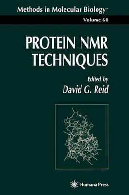 Protein NMR Techniques (Methods in Molecular Biology) by 