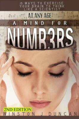 A Mind For Numbers At Any Age: 15 Ways To Exercise Your Brain To Think Like...