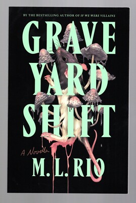 M.L. Rio GRAVEYARD SHIFT 1st printing trade pb SIGNED & DATED with cool quote!