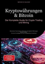Kryptowhrungen & Bitcoin: Der Komplette Guide f?r Crypto Trading und Mining: Blo
