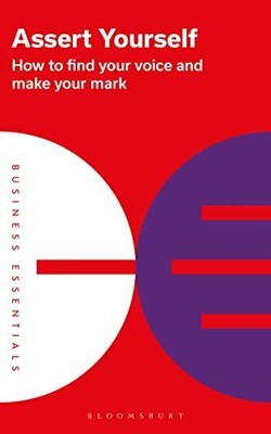 Assert Yourself: How to find your v..., Publishing, Blo