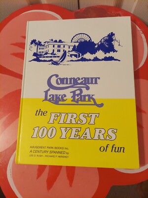 Conneaut Lake Park. The First 100 Years Of Fun. Amusement Park Books  Inc. A...
