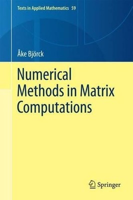 Numerical Methods in Matrix Computations - 9783319050881
