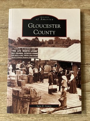 Arcadia Publishing Gloucester County, VA 9780738542775 Images of America History