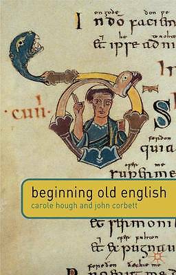 Beginning Old English by Hough, Carole, Corbett, John, Corbett, John