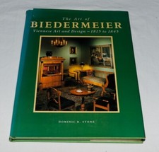Dominic R Stone - The art Of Biedermeier Viennese Art & Design 1815 - 1845 