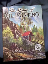 THE MAGIC OF OIL PAINTING BY W. ALEXANDER WALTER T. FOSTER PUBLICATION