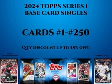 2024 Topps Series 1 Base Card Singles #1-#250  ❗QTY DISCOUNT💲 Update 6-9-24