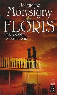 Floris, Tome 3 : Les Amants du Mississipi von Monsigny, ... | Buch | Zustand gut