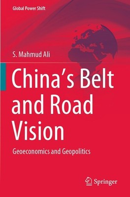 China's Belt and Road Vision S. Mahmud Ali