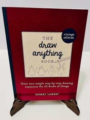 The Draw Anything Book: Over 200 Simple Step-By-Step Drawing Sequences for...