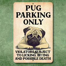 Pug Parking Sign Funny Handmade indoor outdoor metal tin dog decor yard art