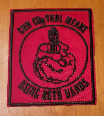 Gun Control Means Using Both Hands - Iron on Patch  10738