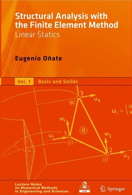 Eugenio Oñate | Structural Analysis with the Finite Element Method. Linear...
