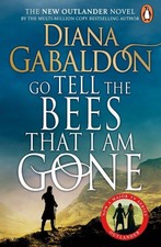 Diana Gabaldon Go Tell the Bees that I am Gone