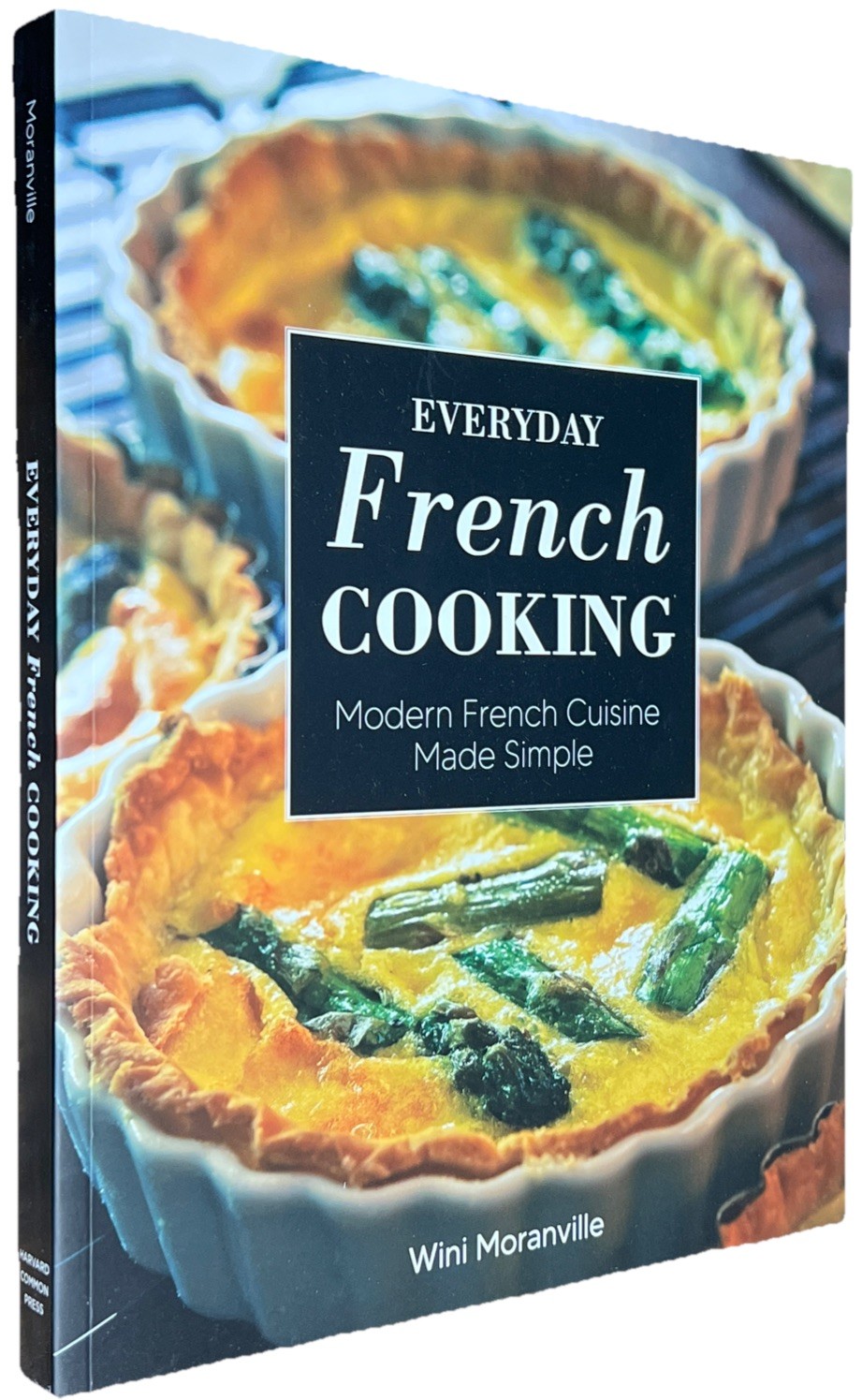 Everyday French Cooking : Modern French Cuisine Made Simple 
