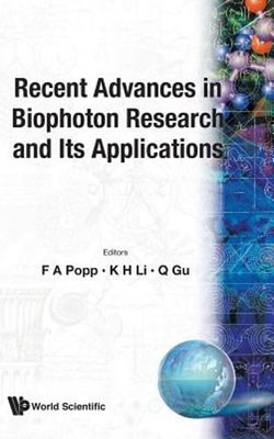 Recent Advances in Biophoton Research and Its Applications by Popp F a: New