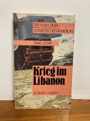 Krieg im Libanon. Der Plan einer sowjetischen Invasion David Lewis