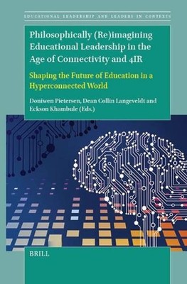 Philosophically (Re)imagining Educational Leadership in the Age of Connectivity 