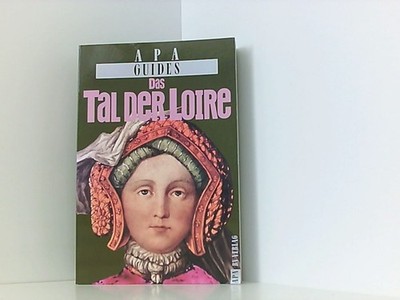 Das Tal der Loire. Bailey, Rosemarie: