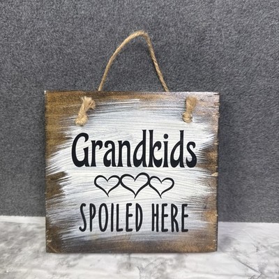 Grandkids Spoiled Here Sign Mothers Day Gift Grandma 6 x5.5  Grandmother