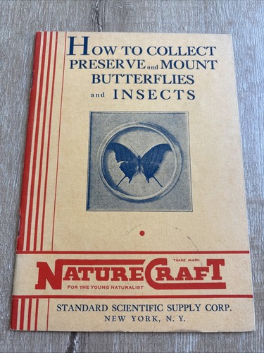 NATURECRAFT How To Collect Preserve And Mount Butterflies 1932 Vintage Booklet