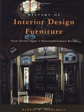 The History of Interior Design and Furniture: From Ancient Egypt to 19th-centur