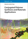 Conjugated Polymer Synthesis and Materials by Yoshiki Chujo HARDBACK