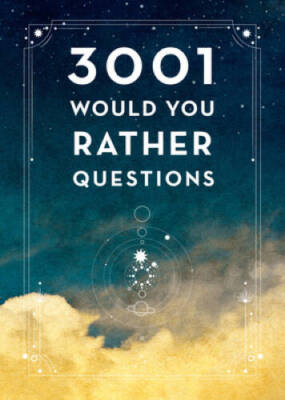 3,001 Would You Rather Questions - Second Edition (Volume 41) (Creative K - GOOD