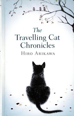The Travelling Cat Chronicles | Hiro Arikawa | englisch