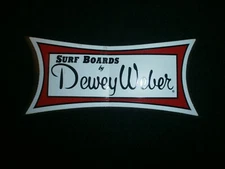 DEWEY WEBER SURFBOARDS CLASSIC LARGE SIZE STICKER  8" X  4" 