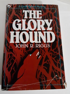 SIGNED The Glory Hound By John R. Riggs 1987 Dembner Books Hardback