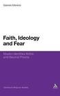 Faith, Ideology and Fear: Muslim Identities within and Beyond Prisons by Gabriele Marranci (Hardback, 2009)