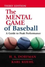 The Mental Game of Baseball: A Guide to Peak Performance - Paperback - VERY GOOD