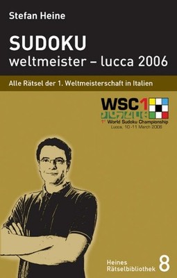 Sudoku - weltmeister - lucca 2006 ~ Stefan Heine ~  9783939940074